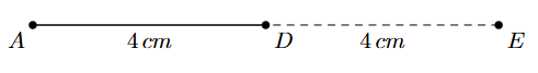 Step 2: The line segment AD is extended to E such that AD=DE, making AE=8cm.